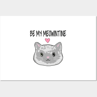 Be my meowintine || Happy Meowentines Day Posters and Art